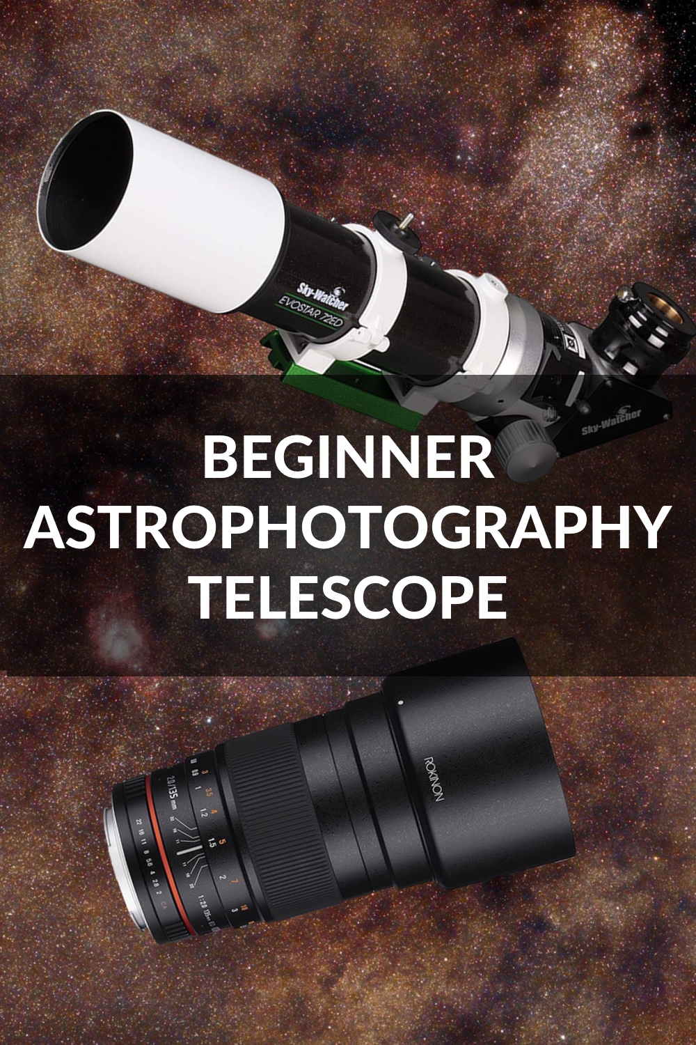 Beginner Astrophotography Telescope - How to Choose and Best Picks for 2020
